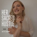 Her Sacred Hustle Podcast Her Sacred Hustle