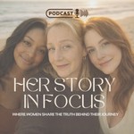 Podcast HER STORY IN FOCUS - THE PODCAST