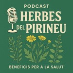 Logo of the podcast Herbes del Pirineu Podcast Herbes del Pirineu