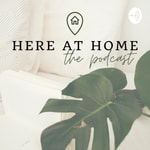 Logo of the podcast Here at Home: the podcast Missing podcast logo