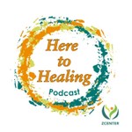 Podcast Here to Healing