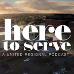 Logo of the podcast Here to Serve - A United Regional Podcast Podcast Here to Serve - A United Regional Podcast