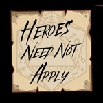 Heroes Need Not Apply Podcast Heroes Need Not Apply