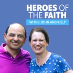Podcast Heroes of the Faith: with J.John and Killy