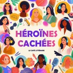 Podcast Héroïnes Cachées