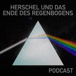 Podcast Herschel und das unsichtbare Ende des Regenbogens