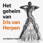 Logo of the podcast Het geheim van Iris van Herpen Podcast Het geheim van Iris van Herpen