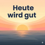Logo of the podcast Heute wird gut Podcast Heute wird gut