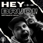 Podcast Hey Brudi