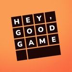 Hey, Good Game