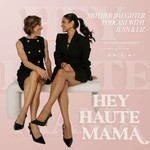 Logo of the podcast Hey Haute Mama Podcast Hey Haute Mama