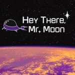 Logo of the podcast Hey There, Mr. Moon Podcast Hey There, Mr. Moon
