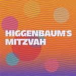 Logo of the podcast Higgenbaum's Mitzvah Missing podcast logo
