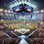 Logo of the podcast High and Mighty: The Pro Wrestling Podcast Podcast High and Mighty: The Pro Wrestling Podcast