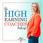 Logo of the podcast High Earning Coaches: How to Market and Sell Coaching Podcast High Earning Coaches: How to Market and Sell Coaching