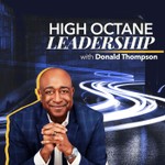 High Octane Leadership Podcast High Octane Leadership