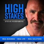 High Stakes With Steve Rozenberg Podcast High Stakes With Steve Rozenberg