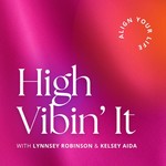High Vibin’ It: Manifesting & Self Love for Spiritual Women Podcast High Vibin’ It: Manifesting & Self Love for Spiritual Women