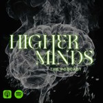 Podcast Higher Minds Podcast