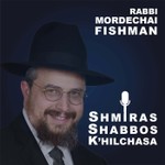 Logo of the podcast Hilchos Shabbos - Shmiras Shabbos K’Hilchasa Podcast Hilchos Shabbos - Shmiras Shabbos K’Hilchasa