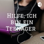 Logo of the podcast Hilfe, ich bin ein Teenager Podcast Hilfe, ich bin ein Teenager