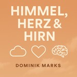 Podcast Himmel, Herz und Hirn