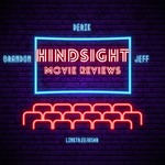 Logo of the podcast Hindsight Movie Reviews Podcast Hindsight Movie Reviews
