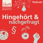 Logo of the podcast HINGEHÖRT & NACHGEFRAGT - Informationen und Kritik zu Fortpflanzungs- und Gentechnologie Podcast HINGEHÖRT & NACHGEFRAGT - Informationen und Kritik zu Fortpflanzungs- und Gentechnologie
