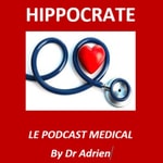Logo of the podcast HIPPOCRATE - LE PODCAST MEDICAL Podcast HIPPOCRATE - LE PODCAST MEDICAL