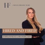 Logo of the podcast Hired and Fired - Employment Law Podcast Podcast Hired and Fired - Employment Law Podcast