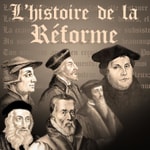 Logo of the podcast Histoire de la Réforme Podcast Histoire de la Réforme