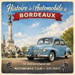 Logo of the podcast Histoire de l’Automobile à Bordeaux Podcast Histoire de l’Automobile à Bordeaux