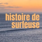 Podcast Histoire de surfeuse