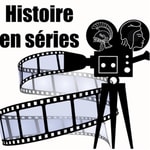 Histoire en séries Podcast Histoire en séries