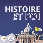 Logo of the podcast Histoire et FOI Podcast Histoire et FOI