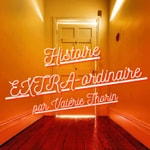 Logo of the podcast Histoire EXTRA-ordinaire Podcast Histoire EXTRA-ordinaire