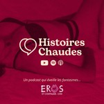 Histoires Chaudes Podcast Histoires Chaudes
