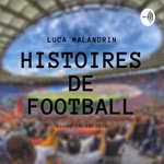 Logo of the podcast Histoires De Football Podcast Histoires De Football