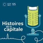 Histoires de la capitale Podcast Histoires de la capitale