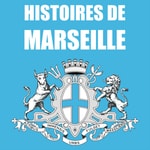 Logo of the podcast Histoires de Marseille Podcast Histoires de Marseille