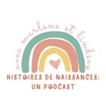 Logo of the podcast Histoires de Naissances Podcast Histoires de Naissances