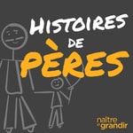 Logo of the podcast Histoires de pères Podcast Histoires de pères