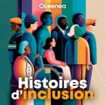 Histoires d’inclusion Podcast Histoires d’inclusion
