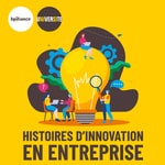 Logo of the podcast Histoires d’innovation en entreprise Podcast Histoires d’innovation en entreprise