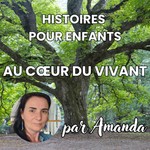 Logo of the podcast Histoires pour enfants Au Cœur du Vivant Podcast Histoires pour enfants Au Cœur du Vivant