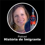Logo of the podcast História de Imigrante Podcast História de Imigrante