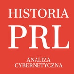 Logo of the podcast Historia PRL - analiza cybernetyczna Podcast Historia PRL - analiza cybernetyczna