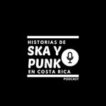 Logo of the podcast Historias de Ska y Punk en Costa Rica Podcast Historias de Ska y Punk en Costa Rica