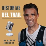Logo of the podcast Historias del Trail by Albert Jorquera Podcast Historias del Trail by Albert Jorquera