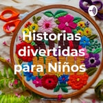 Logo of the podcast Historias divertidas para Niños Podcast Historias divertidas para Niños